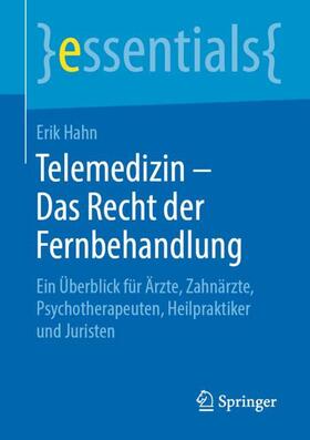 Hahn | Telemedizin ¿ Das Recht der Fernbehandlung | Buch | 978-3-658-26736-0 | sack.de
