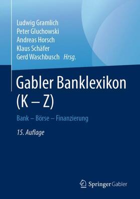 Gramlich / Gluchowski / Horsch |  Gabler Banklexikon (K - Z) | Buch |  Sack Fachmedien