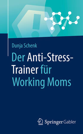 Schenk | Der Anti-Stress-Trainer für Working Moms | E-Book | sack.de