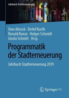 Altrock / Kurth / Kunze | Programmatik der Stadterneuerung | Buch | 978-3-658-26764-3 | sack.de