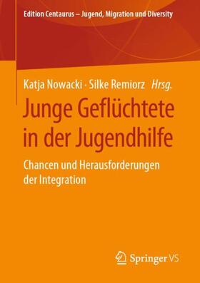 Remiorz / Nowacki | Junge Geflüchtete in der Jugendhilfe | Buch | 978-3-658-26776-6 | sack.de