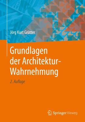 Grütter | Grundlagen der Architektur-Wahrnehmung | Buch | 978-3-658-26784-1 | sack.de