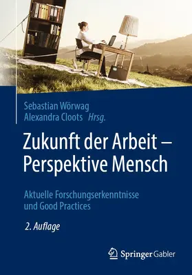 Cloots / Wörwag |  Zukunft der Arbeit - Perspektive Mensch | Buch |  Sack Fachmedien