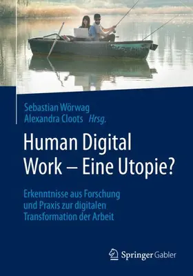 Cloots / Wörwag |  Human Digital Work - Eine Utopie? | Buch |  Sack Fachmedien