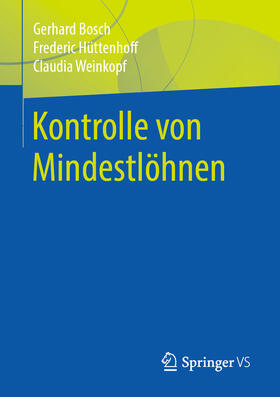 Bosch / Hüttenhoff / Weinkopf | Kontrolle von Mindestlöhnen | E-Book | sack.de