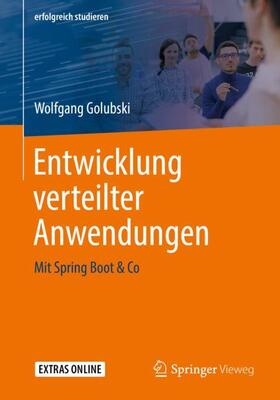 Golubski | Entwicklung verteilter Anwendungen | Buch | 978-3-658-26813-8 | sack.de