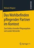 Wagner |  Das Wohlbefinden pflegender Partner im Kontext | Buch |  Sack Fachmedien