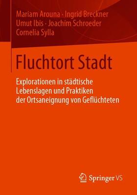 Arouna / Breckner / Schroeder |  Fluchtort Stadt | Buch |  Sack Fachmedien