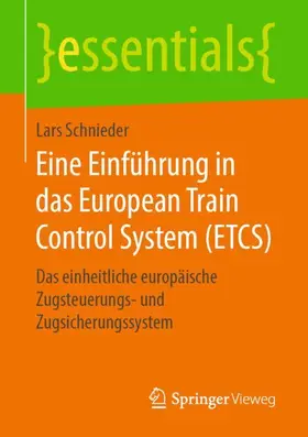 Schnieder |  Eine Einführung in das European Train Control System (ETCS) | Buch |  Sack Fachmedien