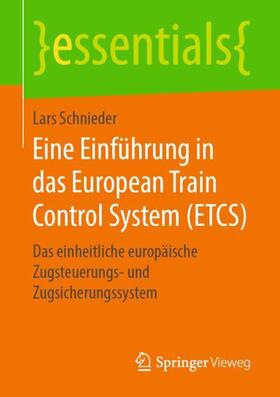 Schnieder | Eine Einführung in das European Train Control System (ETCS) | Buch | 978-3-658-26884-8 | sack.de