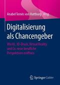 Ternès von Hattburg / Terne`s |  Digitalisierung als Chancengeber | Buch |  Sack Fachmedien