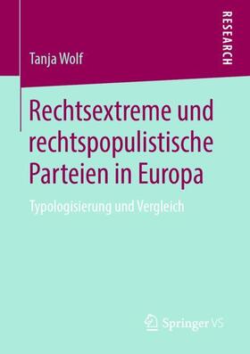 Wolf | Rechtsextreme und rechtspopulistische Parteien in Europa | Buch | 978-3-658-26900-5 | sack.de