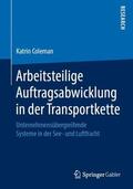 Coleman |  Arbeitsteilige Auftragsabwicklung in der Transportkette | Buch |  Sack Fachmedien