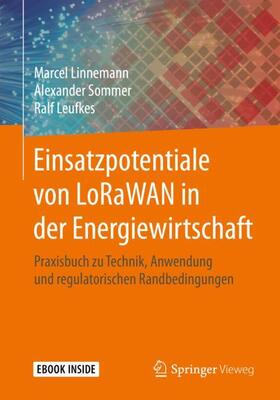 Linnemann / Sommer / Leufkes | Einsatzpotentiale von LoRaWAN in der Energiewirtschaft | Buch | 978-3-658-26916-6 | sack.de