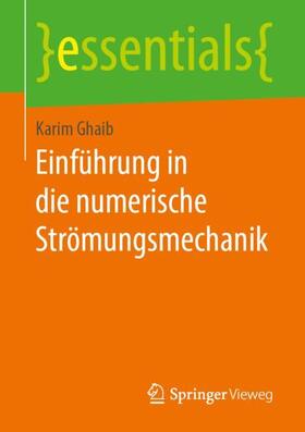 Ghaib | Einführung in die numerische Strömungsmechanik | Buch | 978-3-658-26922-7 | sack.de