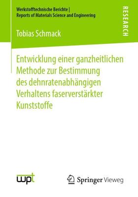 Schmack | Entwicklung einer ganzheitlichen Methode zur Bestimmung des dehnratenabhängigen Verhaltens faserverstärkter Kunststoffe | Buch | 978-3-658-26930-2 | sack.de