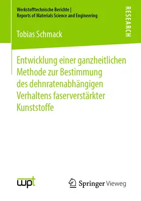 Schmack |  Entwicklung einer ganzheitlichen Methode zur Bestimmung des dehnratenabhängigen Verhaltens faserverstärkter Kunststoffe | eBook | Sack Fachmedien