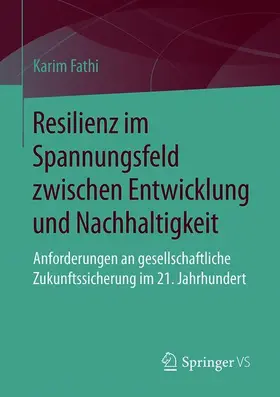 Fathi |  Resilienz im Spannungsfeld zwischen Entwicklung und Nachhaltigkeit | Buch |  Sack Fachmedien