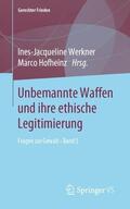 Hofheinz / Werkner |  Unbemannte Waffen und ihre ethische Legitimierung | Buch |  Sack Fachmedien