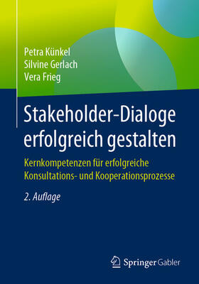 Künkel / Gerlach / Frieg | Stakeholder-Dialoge erfolgreich gestalten | E-Book | sack.de