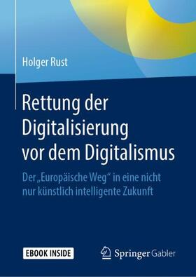 Rust | Rettung der Digitalisierung vor dem Digitalismus | Medienkombination | 978-3-658-26997-5 | sack.de