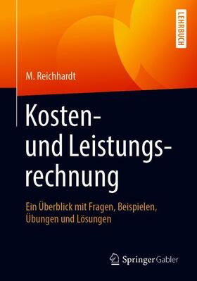 Reichhardt | Reichhardt, M: Kosten- und Leistungsrechnung | Buch | 978-3-658-27001-8 | sack.de