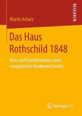 Achatz | Das Haus Rothschild 1848 | Buch | 978-3-658-27019-3 | sack.de