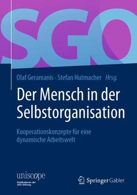 Hutmacher / Geramanis | Der Mensch in der Selbstorganisation | Buch | 978-3-658-27047-6 | sack.de