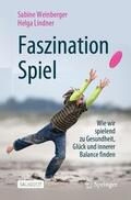 Weinberger / Lindner |  Faszination Spiel | Buch |  Sack Fachmedien