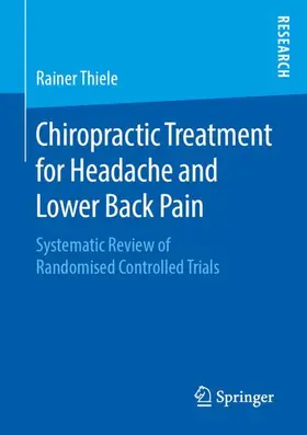 Thiele |  Chiropractic Treatment for Headache and Lower Back Pain | Buch |  Sack Fachmedien