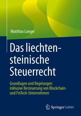 Langer | Das liechtensteinische Steuerrecht | Buch | 978-3-658-27090-2 | sack.de