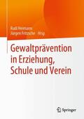 Fritzsche / Heimann |  Gewaltprävention in Erziehung, Schule und Verein | Buch |  Sack Fachmedien