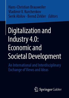 Brauweiler / Zirkler / Kurchenkov |  Digitalization and Industry 4.0: Economic and Societal Development | Buch |  Sack Fachmedien