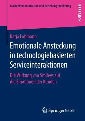 Lohmann |  Emotionale Ansteckung in technologiebasierten Serviceinteraktionen | Buch |  Sack Fachmedien