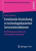 Lohmann |  Emotionale Ansteckung in technologiebasierten Serviceinteraktionen | Buch |  Sack Fachmedien