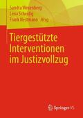 Wesenberg / Nestmann / Scheidig |  Tiergestützte Interventionen im Justizvollzug | Buch |  Sack Fachmedien