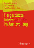 Wesenberg / Scheidig / Nestmann |  Tiergestützte Interventionen im Justizvollzug | eBook | Sack Fachmedien
