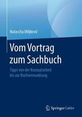 Miljkovic / Miljkovic |  Vom Vortrag zum Sachbuch | Buch |  Sack Fachmedien