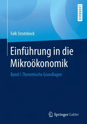 Strotebeck |  Einführung in die Mikroökonomik | Buch |  Sack Fachmedien