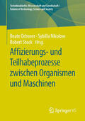 Ochsner / Nikolow / Stock |  Affizierungs- und Teilhabeprozesse zwischen Organismen und Maschinen | eBook | Sack Fachmedien