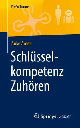 Ames |  Schlüsselkompetenz Zuhören | Buch |  Sack Fachmedien