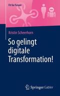 Scheerhorn |  So gelingt digitale Transformation! | Buch |  Sack Fachmedien