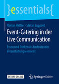 Hettler / Luppold |  Event-Catering in der Live Communication | eBook | Sack Fachmedien