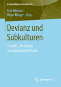 Krumpal / Berger |  Devianz und Subkulturen | eBook | Sack Fachmedien