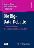Knorre / Wagner / Müller-Peters |  Die Big-Data-Debatte | Buch |  Sack Fachmedien