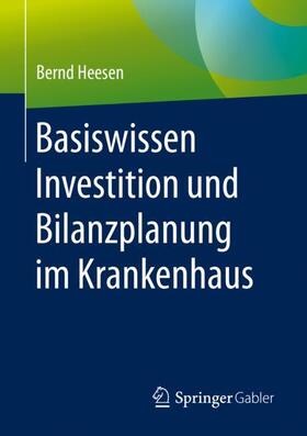 Heesen | Heesen, B: Basiswissen Investition und Bilanzplanung im Kran | Buch | 978-3-658-27320-0 | sack.de