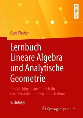 Fischer | Lernbuch Lineare Algebra und Analytische Geometrie | Buch | 978-3-658-27342-2 | sack.de