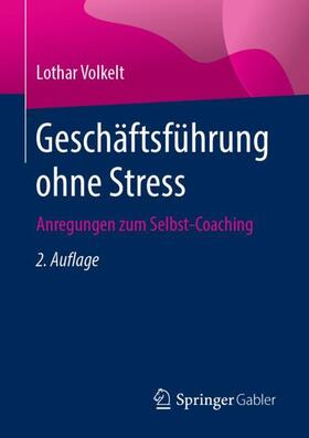 Volkelt | Geschäftsführung ohne Stress | Buch | 978-3-658-27356-9 | sack.de