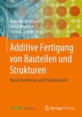 Richard / Schramm / Zipsner |  Additive Fertigung von Bauteilen und Strukturen | eBook | Sack Fachmedien