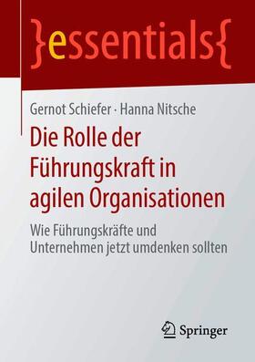 Nitsche / Schiefer | Die Rolle der Führungskraft in agilen Organisationen | Buch | 978-3-658-27436-8 | sack.de